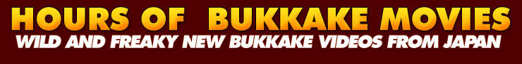 New Bukkake Movies